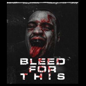 Bleed For This Design
